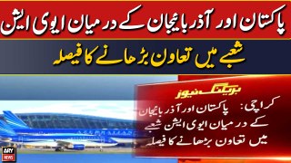 Azerbaijan plans to expand its flight operations in Pakistan