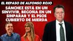 Alfonso Rojo: “Sánchez está en un sinvivir, Begoña en un sinparar y el PSOE cubierto de mierda”