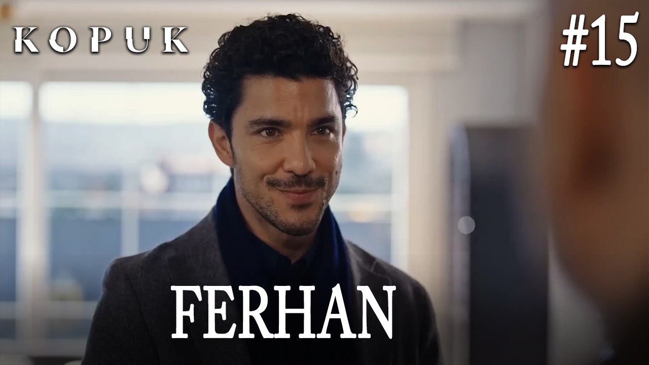 Ferhan Sahneleri #15