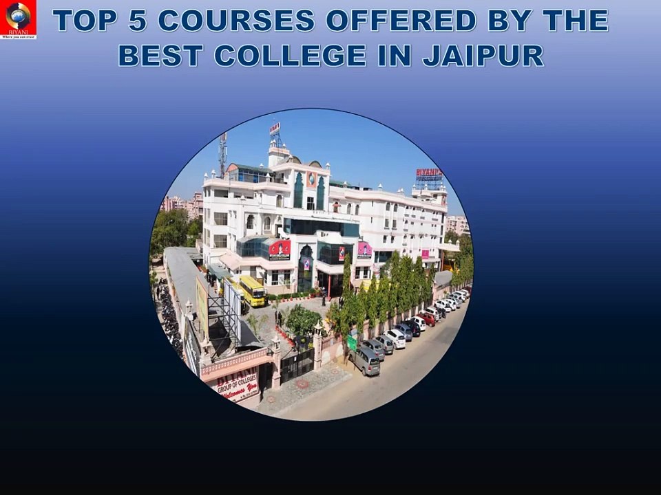 TOP 5 COURSES OFFERED BY THE BEST COLLEGE IN JAIPUR