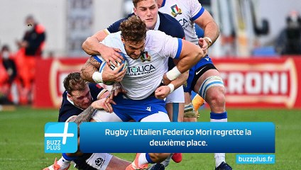 Rugby : L'Italien Federico Mori regrette la deuxième place.