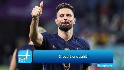 Giroud, Lloris trahit !