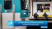 JO-2024: dans les transports, la fracture sociale se fera aussi sentir
