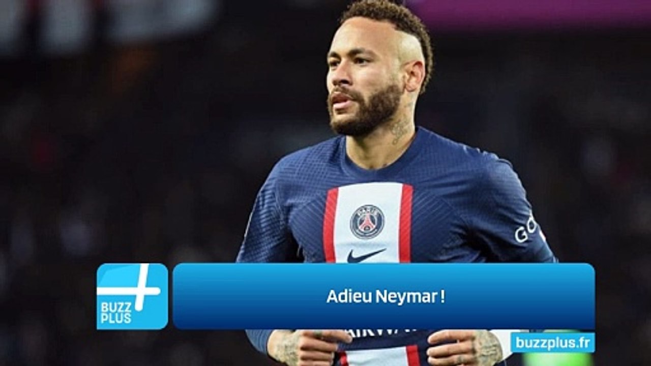 Adieu Neymar !