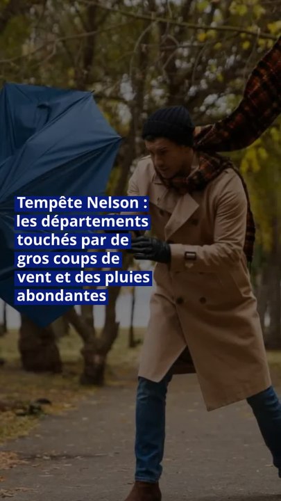 Tempête Nelson : les départements touchés par de gros coups de vent et des pluies abondantes
