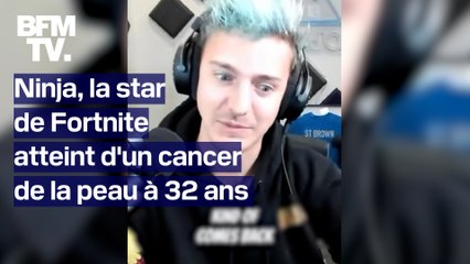 Ninja, la star de Fortnite, révèle être atteint d'un cancer de la peau à 32 ans