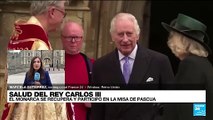 Informe desde Windsor: Carlos III reaparece en público por primera vez desde diagnóstico de cáncer