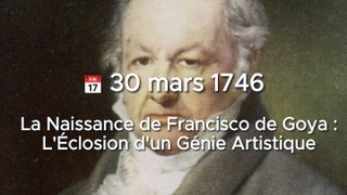  30 mars 1746 - La Naissance de Francisco de Goya  : L'Éclosion d'un Génie Artistique