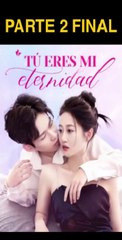 TU ERES MI ETERNIDAD PARTE 2 FINAL (subtitulado en español)