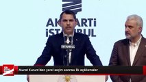 Murat Kurum'dan yerel seçim sonrası ilk açıklamalar