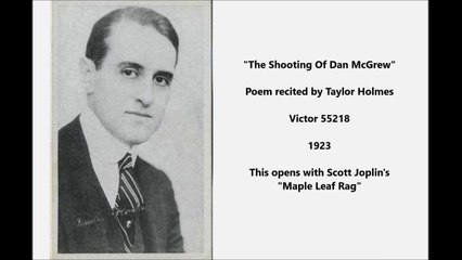 The Shooting Of Dan McGrew - Poem Recited Taylor Holmes