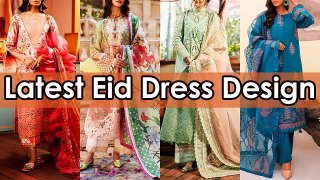 Latest Eid Dress Design 2024 New Model Dress Collection