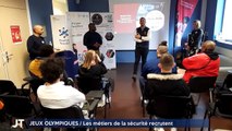 JEUX OLYMPIQUES / Les métiers de la sécurité recrutent