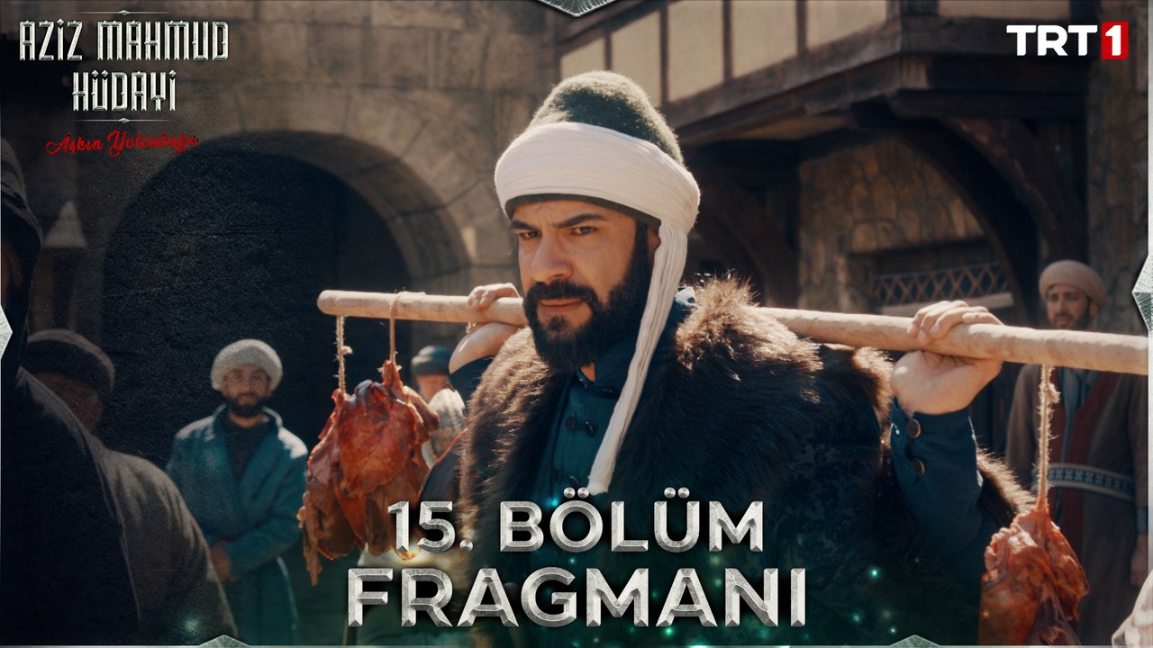 Aziz Mahmud Hüdayi: Aşkın Yolculuğu 15. Bölüm Fragmanı