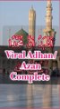 Adhan With Beautiful voice Azan viral video #Adhan #Azan #viralvideo #trending #viralazan #family #FacebookPage  #viraladhan #foryou #fyp