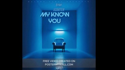 BINK SCOOTER -MY KNOW YOU  (    OFFICIAL AUDIO  )