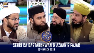Sehri Ka Dastarkhwan & Azaan e Fajar | Shan-e- Sehr | Waseem Badami | 29 March 2024 | ARY Digital