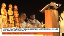 Con un multitudinario público, se realizó la tradicional Misa de las Misiones en San Ignacio