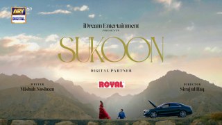 Sukoon Last Episode _ Digitally Presented by Royal _ (English Subtitles) March 2024 _ ARY Digital