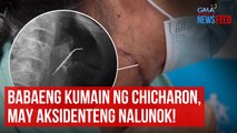 Babaeng kumain ng chicharon, may aksidenteng nalunok! | GMA Integrated Newsfeed
