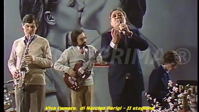 Viva l'amore. Narciso Parigi e i Sing Sing Sing live in  Incantatella - Teleregione Toscana - 1982