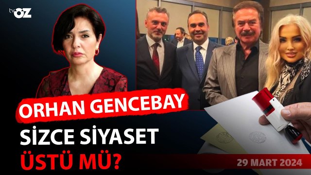 Sizce Orhan Gencebay siyaset üstü mü?