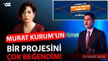 Murat Kurum'un projesini çok beğendim