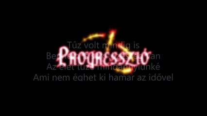 Progresszió ¦ Az élet tüze (dalszöveges audió)