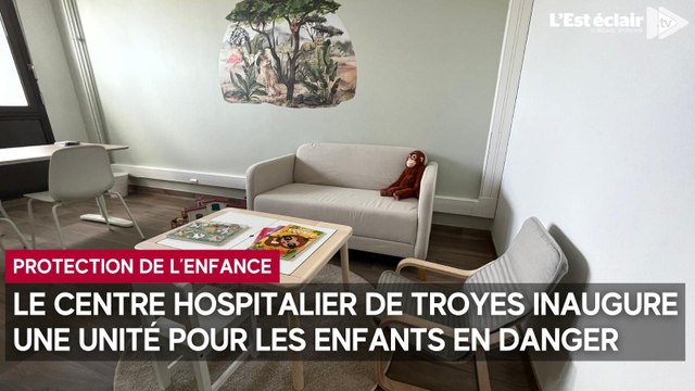 Le centre hospitalier de Troyes inaugure une nouvelle unité pour les enfants en danger