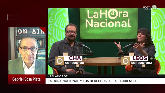 La Hora Nacional y los derechos de las audiencias: Gabriel Sosa Plata