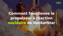 Un moteur à réaction nucléaire : comment fonctionne le propulseur de RocketStar, dont l'efficacité vient d'être démontrée