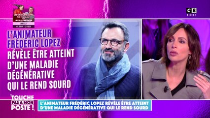 L’animateur Frédéric Lopez révèle être atteint d’une maladie dégénérative qui le rend sourd
