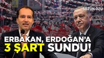 FATİH ERBAKAN ERDOĞAN’A ADAYLIKTAN ÇEKİLMEK İÇİN 3 ŞART SUNDU! AKP ZORDA!