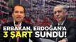 FATİH ERBAKAN ERDOĞAN’A ADAYLIKTAN ÇEKİLMEK İÇİN 3 ŞART SUNDU! AKP ZORDA!