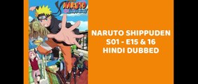 Naruto Shippuden S01 - E15 & E16 Hindi Episodes - The Secret Weapon is Called.... & The Secret of Jinchuriki | ChillAndZeal |