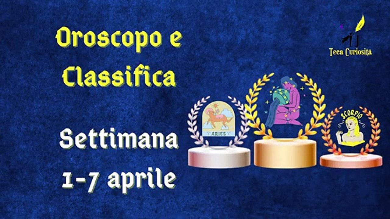 Oroscopo e classifica settimanale 1-7 aprile 2024: Venere sbarca nel segno dellAriete