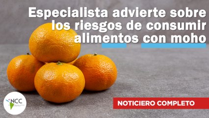 Especialista advierte sobre los riesgos de consumir alimentos con moho | 643 | 01 - 07 de abril 2024
