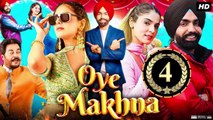 Oye Makhna - Latest Punjabi Full Movie - Part 4 | Ammy Virk | Tania | Guggu Gill | Sidhika S | Simerjit