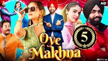 Oye Makhna - Latest Punjabi Full Movie - Part 5 | Ammy Virk | Tania | Guggu Gill | Sidhika S | Simerjit