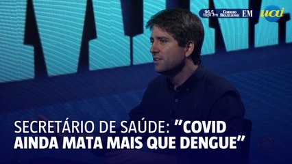 "COVID ainda mata bem mais que a Dengue"
