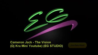 Cameron Jack - The Vision (MINI YOUTUBE) (EG STUDIO)