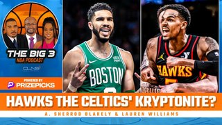 Could the Hawks be the Celtics' Kryptonite? w/ Lauren Williams | The Big 3 NBA Podcast