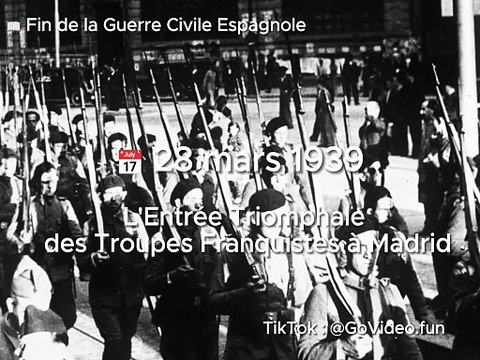 28 mars 1939 Fin de la Guerre Civile Espagnole : L'Entrée Triomphale des Troupes Franquistes à Madrid