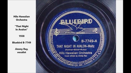 Hilo Hawaiian Orchestra - That Night In Avalon (1938)