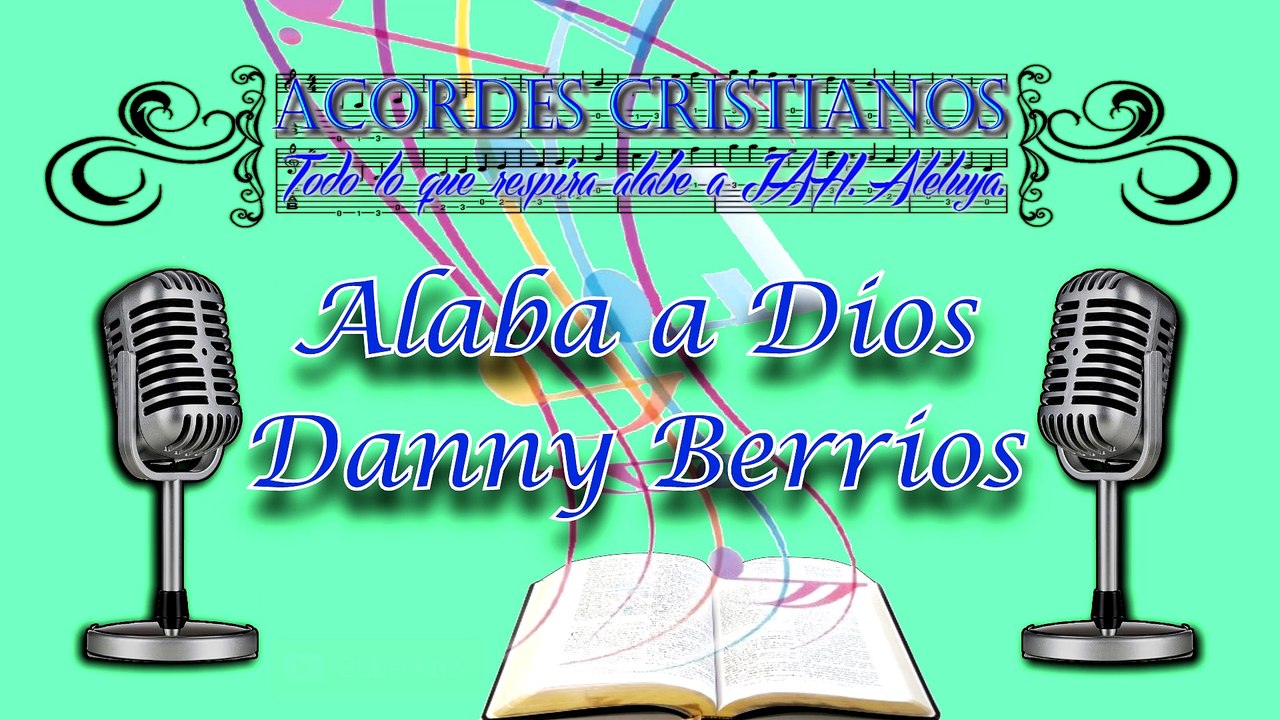 Alaba a Dios - Danny Berrios Pista