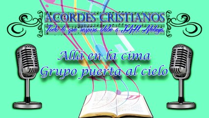 Allá en la cima - Grupo puerta al cielo Pista