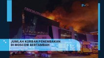 Korban Penembakan di Moskow Bertambah