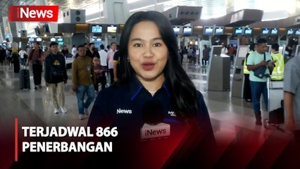 Laporan Langsung Jelang Puncak Arus Mudik Lebaran, Bandara Soetta Terjadwal 866 Penerbangan
