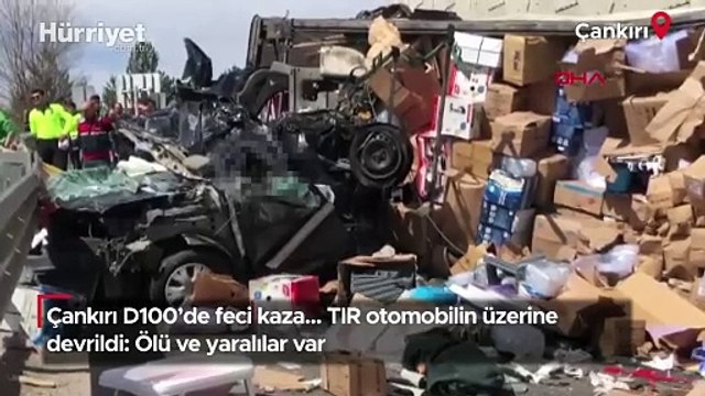 Çankırı D100’de feci kaza... TIR otomobilin üzerine devrildi: Ölü ve yaralılar var