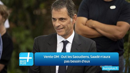 Vente OM ‍: Out les Saoudiens, Saadé n'aura pas besoin d'eux